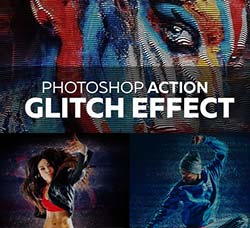 极品PS动作－信号故障：Glitch Effect - Photoshop Action